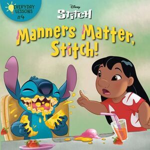 Everyday Lessons #4: Manners Matter, Stitch! (Disney Stitch) -- Random House Dis